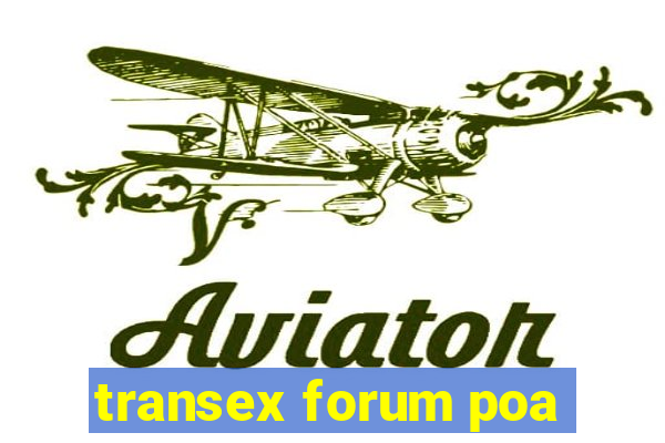 transex forum poa